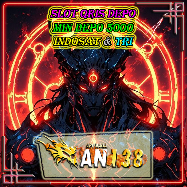 Bandar Situs Slot Pulsa Qris Terpercaya: AN138 dengan Min Depo 5000 via Indosat Tri Resmi!